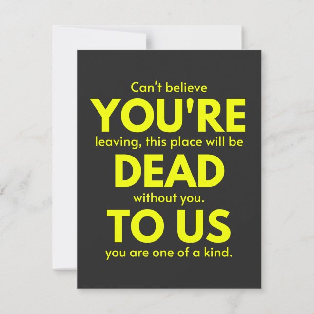 Sarcastic Goodbye , You are Dead to Us, Coworker Thank You Card (Front)