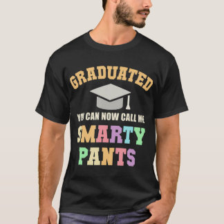 Sarcastic Graduated Smarty Pants University School T-Shirt
