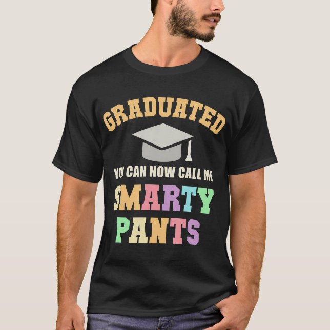 Sarcastic Graduated Smarty Pants University School T-Shirt (Front)