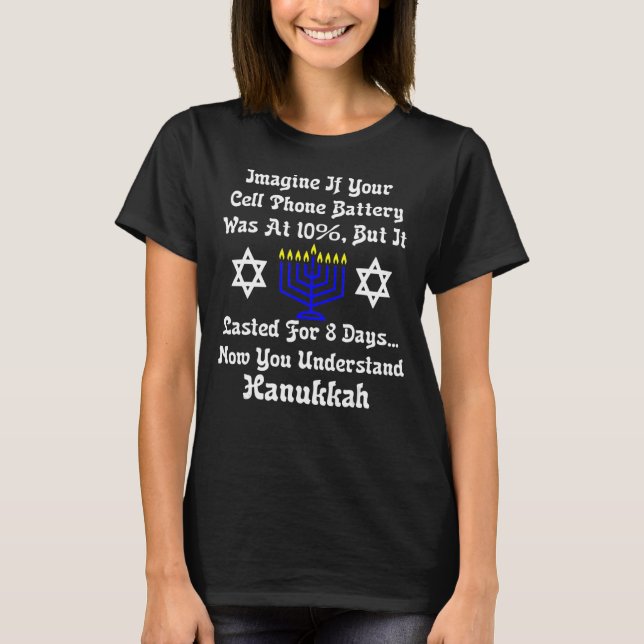 Sarcastic Hanukkah Chanukah Cellphone Quote 1 T-Shirt (Front)