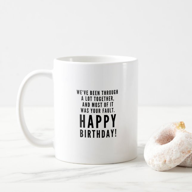 Sarcastic happy birthday for best friend coffee mug (With Donut)