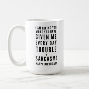 Sarcastic Happy Birthday Wishes for best friends Coffee Mug