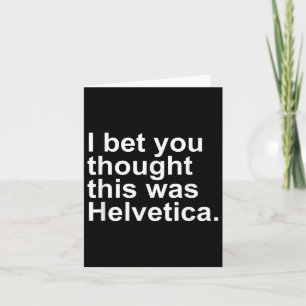 Sarcastic Helvetica Design Gift Graphic Designers  Card