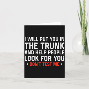 Sarcastic Humor Men Women I Will Put You In The Tr Card