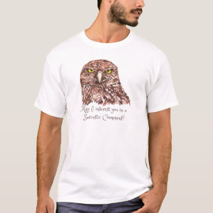 Sarcastic Humour Quote Watercolor Grumpy Owl T-Shirt