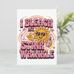 Sarcastic I Bleach My Stink Wrinkle Funny Gag Meme Invitation