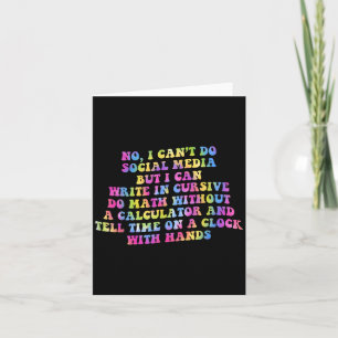 Sarcastic I Can't Do Social Media But I Can Write Card