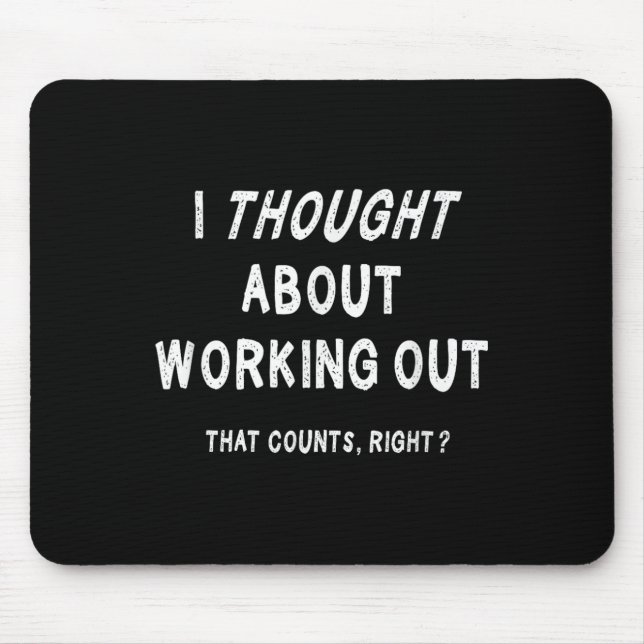 Sarcastic Lazy Workout Saying Funny Working Out Mo Mouse Mat (Front)