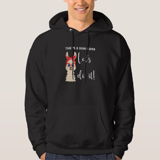 Sarcastic Let's do it Llama Design Hoodie (Front)
