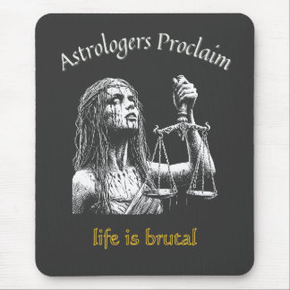 Sarcastic Libra Horoscope – Life Is Brutal Mouse Mat