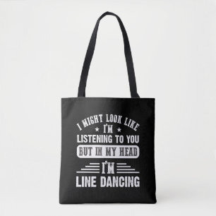 Sarcastic Line Dancing Quote for Line Dancer Tote Bag