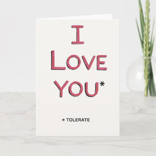 Sarcastic Love You Tolerate Card