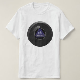 Sarcastic Magic 8 Ball T-Shirt