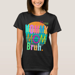 Sarcastic Mama Mummy Mum Bruh Vintage Gag Retro T-Shirt