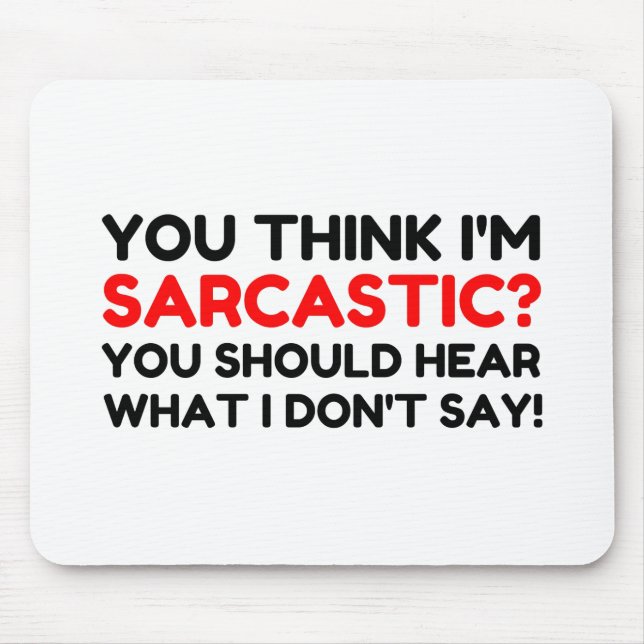 Sarcastic Mouse Mat (Front)