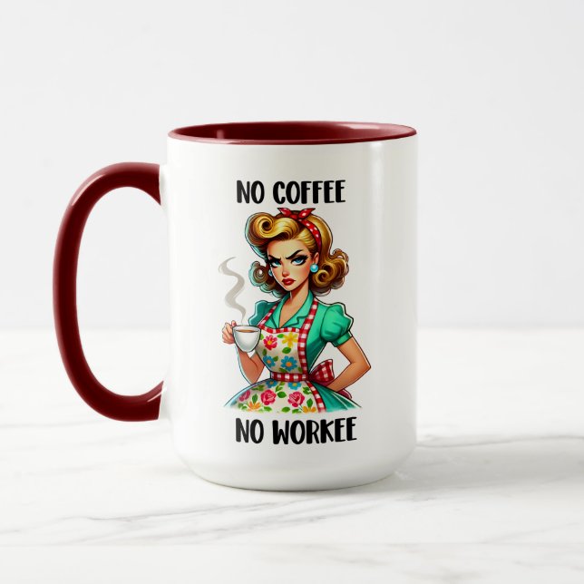 Sarcastic No Coffee No Workee Mug (Left)