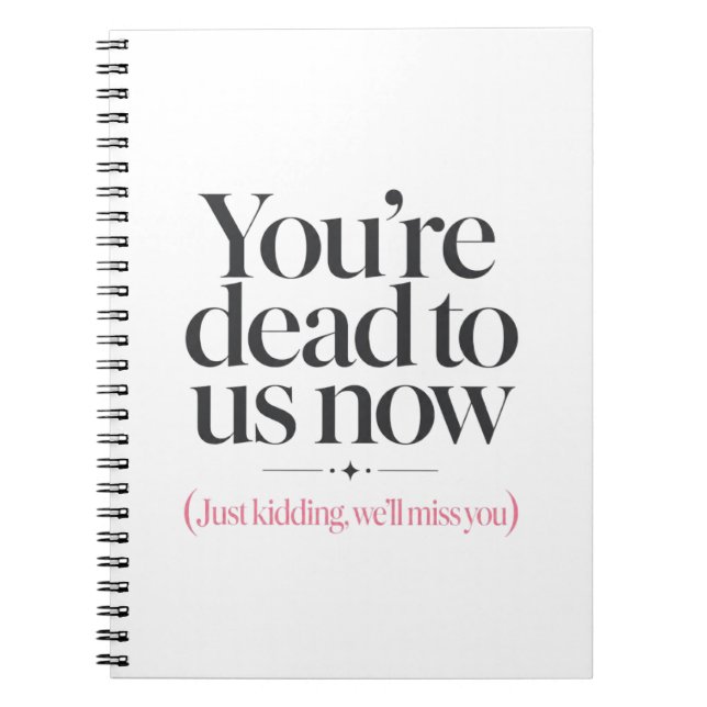 Sarcastic Office Goodbye Coworker Quote Notebook (Front)