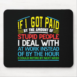 Sarcastic Office Humor Funny Work Quote Ing People Mouse Mat