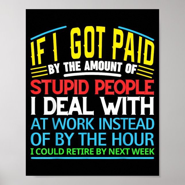 Sarcastic Office Humor Funny Work Quote Ing People Poster (Front)