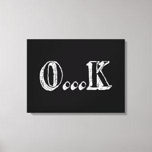 Sarcastic OK Canvas Print