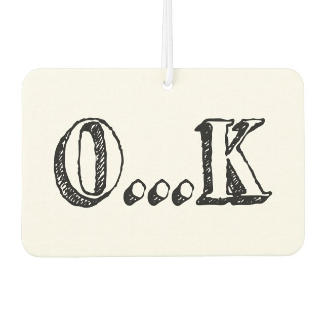 Sarcastic OK Car Air Freshener (Front)