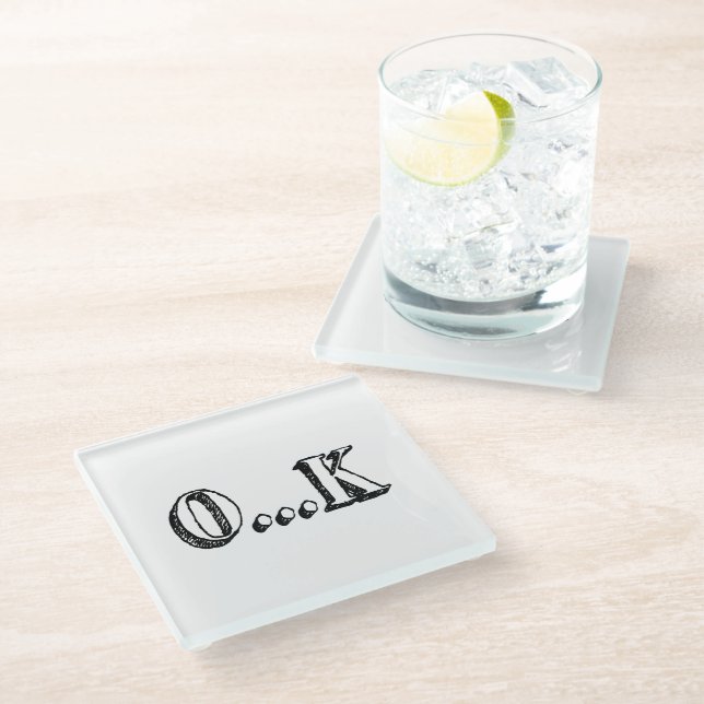 Sarcastic OK Glass Coaster (Angled)
