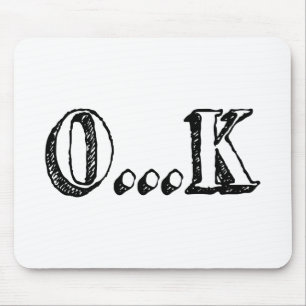 Sarcastic OK Mouse Mat