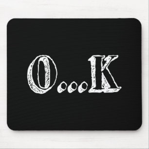 Sarcastic OK Mouse Mat