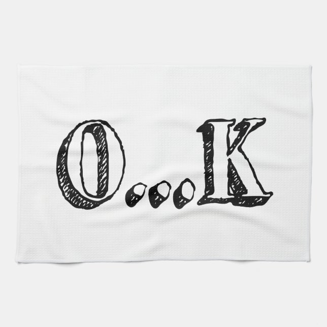 Sarcastic OK Tea Towel (Horizontal)
