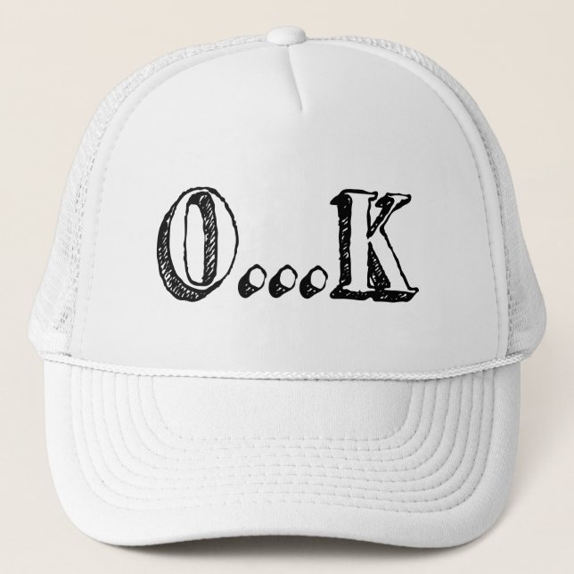 Sarcastic OK Trucker Hat (Front)
