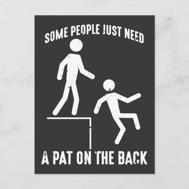 Sarcastic People Offensive Quote Pat On The Back Postcard (Front)