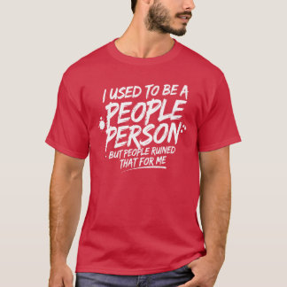 Sarcastic People Person Saying retro T-Shirt