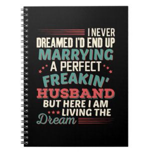 Sarcastic Perfect Freakin Husband Wife Humour Notebook