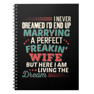 Sarcastic Perfect Freakin Wife Husband Humour Notebook
