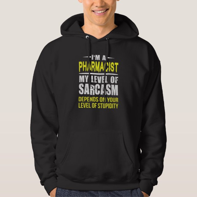 Sarcastic Pharmacist Hoodie (Front)