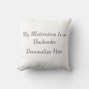Sarcastic Pillow Motivation