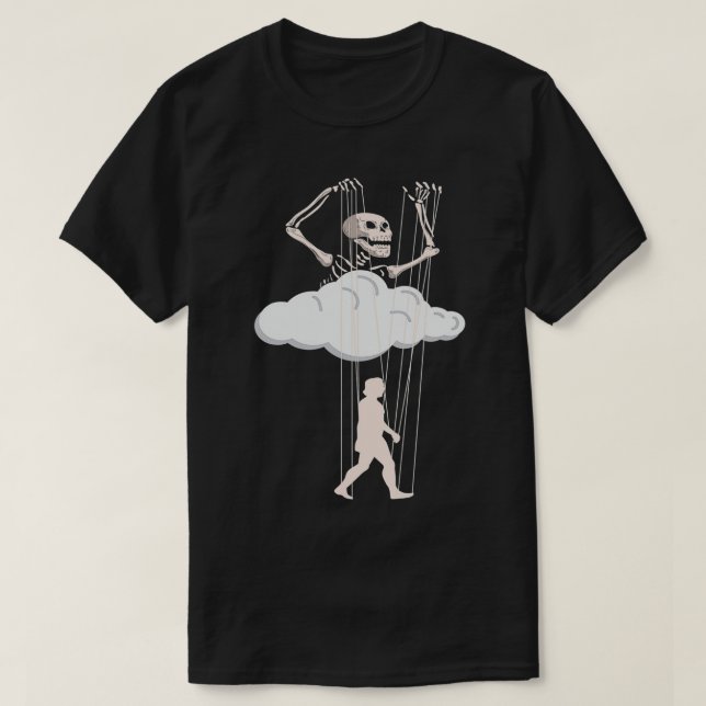 Sarcastic  plays hand puppeteer with human puppet  T-Shirt (Design Front)