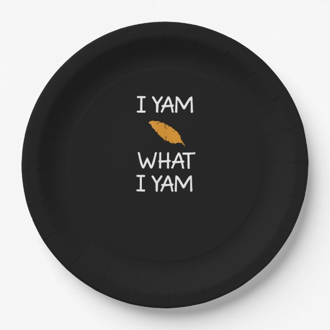 Sarcastic, Pun I Yam What I Yam, Funny, Joke, Fami Paper Plate (Front)