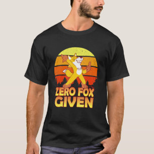Sarcastic Pun Zero Fox Given Fox T-Shirt
