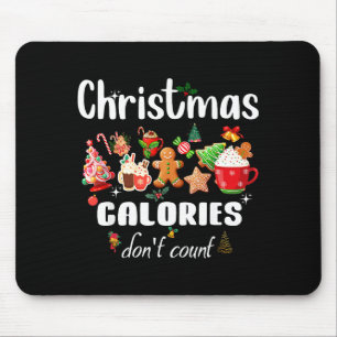 Sarcastic Quote Holiday Christmas Calories Don't C Mouse Mat