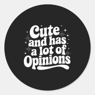 Sarcastic Quote Saying Cute &amp; Has Onions Girly Classic Round Sticker