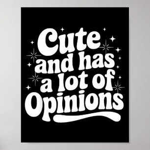 Sarcastic Quote Saying Cute &amp; Has Onions Girly Poster