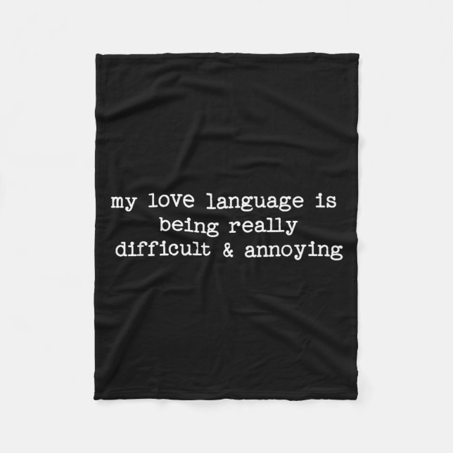 Sarcastic Quote Saying Fun Snarky Gift Difficult & Fleece Blanket (Front)