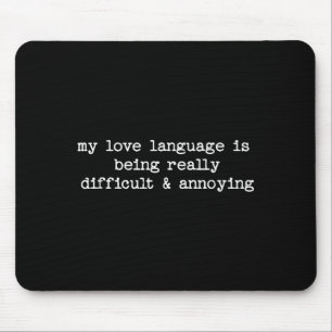 Sarcastic Quote Saying Fun Snarky Gift Difficult & Mouse Mat