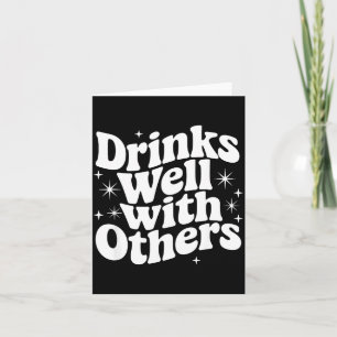 Sarcastic Quote Saying Gift Drinks Well With Other Card