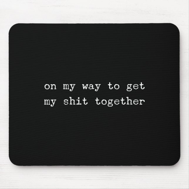 Sarcastic Quote Work Saying Snarky Gift Profanity  Mouse Mat (Front)