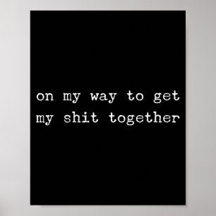 Sarcastic Quote Work Saying Snarky Gift Profanity Poster