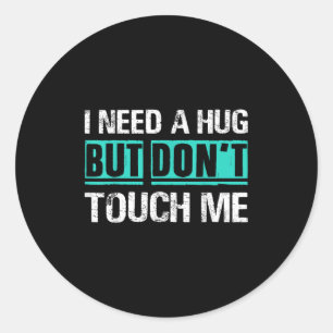 Sarcastic Quotes And Introverts Men Women Tees. I Classic Round Sticker