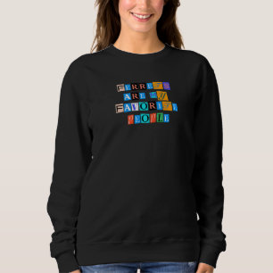 Sarcastic Saying Ferrets Are My Favorite People Sweatshirt