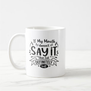 Sarcastic saying mug, Funny Saying Top, Sarcastic  Coffee Mug